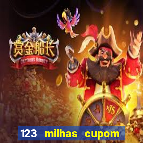 123 milhas cupom de desconto